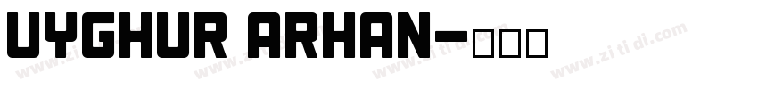 Uyghur arhan字体转换